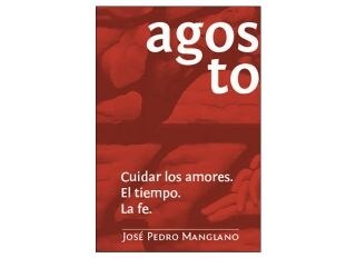 AGOSTO: CUIDAR LOS AMORES. EL TIEMPO. LA FE (Paperback)