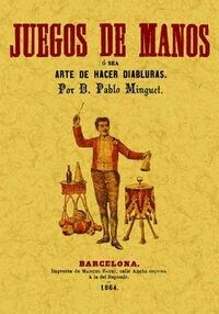 JUEGOS DE MANOS ARTE DE HACER DIABLURAS (Paperback)