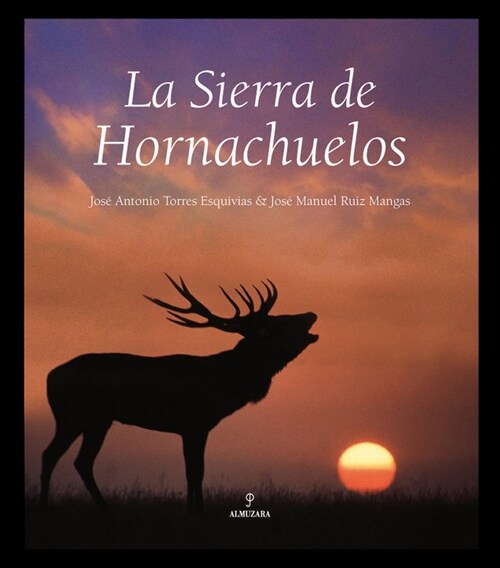 LA SIERRA DE HORNACHUELOS (Paperback)