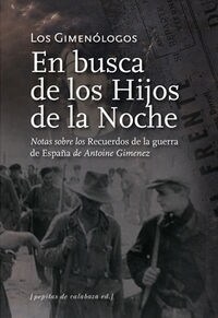 DEL AMOR, LA GUERRA Y LA REVOLUCION SEGUIDO DE EN BUSCA DE LOS HIJOS DE LA NOCHE (2 VOLS.) (Paperback)