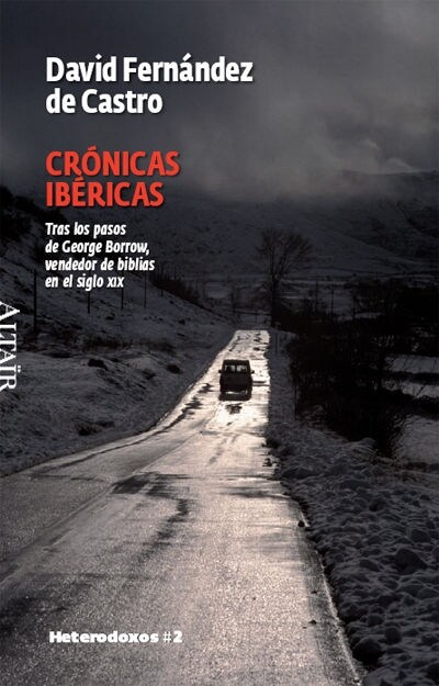 CRONICAS IBERICAS: TRAS LOS PASOS DE GEORGE BORROW VENDEDOR DE BIBLIAS EN EL SIGLO XIX (Paperback)