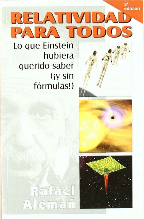 RELATIVIDAD PARA TODOS: LO QUE EINSTEIN HUBIERA QUERIDO SABER (Paperback)