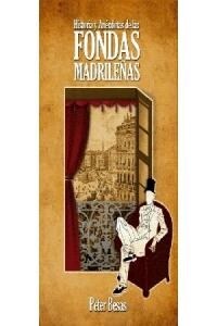 HISTORIAS Y ANECDOTAS DE LAS FONDAS MADRILENAS (Book)
