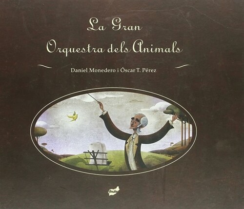 LA GRAN ORQUESTRA DELS ANIMALS (Hardcover)