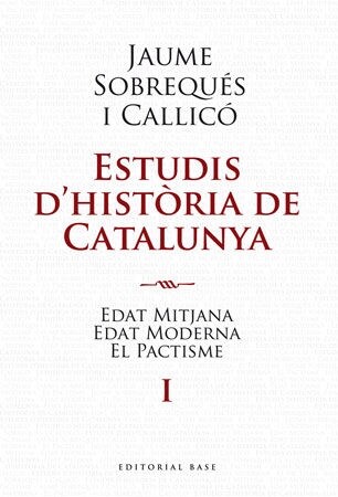 ESTUDIS DHISTORIA DE CATALUNYA : EDAT MITJANA, EDAT MODERNA I EL PACTISME (Paperback)