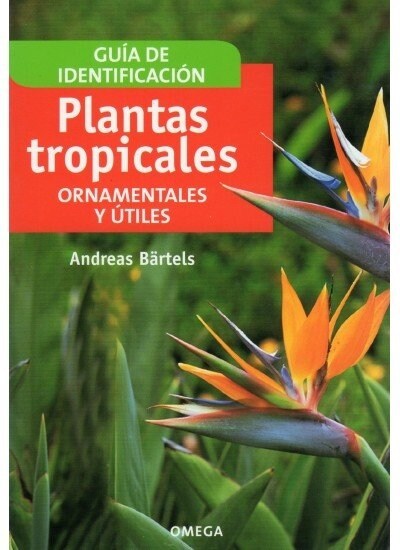 PLANTAS TROPICALES ORNAMENTALES Y UTILES (Paperback)