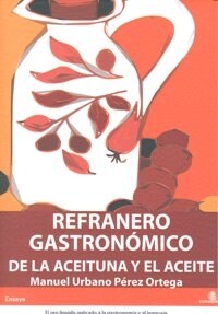 REFRANERO GASTRONOMICO DE LA ACEITUNA Y EL ACEITE (Paperback)