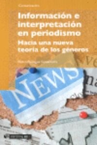 INFORMACION E INTERPRETACION EN PERIODISMO (Paperback)