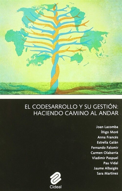 EL CODESARROLLO Y SU GESTION: HACIENDO CAMINO AL ANDAR (Paperback)