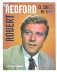 ROBERT REDFORD. EL CHICO DE ORO (Paperback)