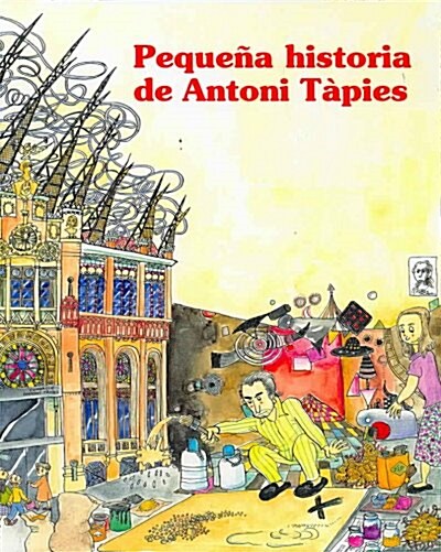 PEQUENA HISTORIA DE ANTONI TAPIES (Paperback)