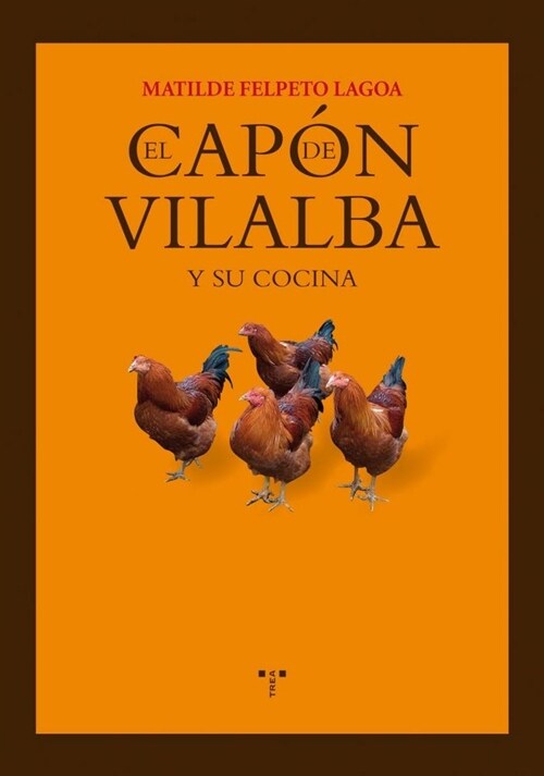 EL CAPON DE VILALBA Y SU COCINA (Paperback)