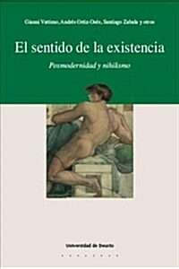 EL SENTIDO DE LA EXISTENCIA: POSMODERNIDAD Y NIHILISMO (Digital Download)