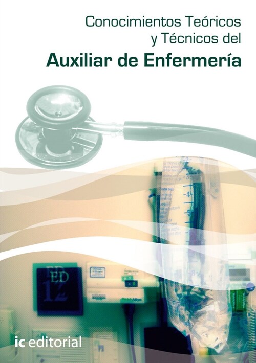 CONOCIMIENTOS TEORICOS Y TECNICOS DEL AUXILAR DE ENFERMERIA (Paperback)