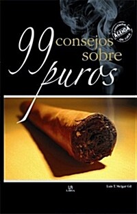 99 CONSEJOS SOBRE PUROS (Paperback)