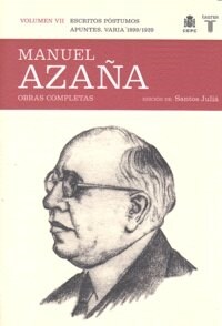 OBRAS COMPLETAS, VII: ESCRITOS POSTUMOS. APUNTES. VARIA:1899-1939 (AZANA) (Paperback)