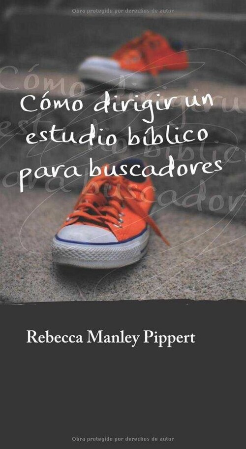 COMO DIRIGIR UN ESTUDIO BIBLICO PARA BUSCADORES (Paperback)