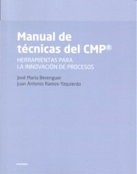 MANUAL DE TECNICAS DEL CMP. HERRAMIENTAS PARA LA INNOVACION DE PROCESOS (Paperback)