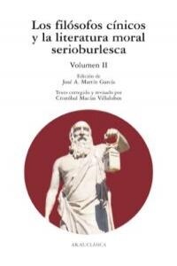 LOS FILOSOFOS CINICOS Y LA LITERATURA MORAL SERIOBURLESCA, VOLUMEN II (Paperback)