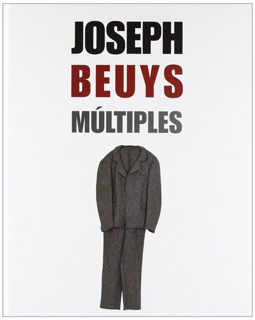 JOSEPH BEUYS: MULTIPLES (CAT.EXPOSICION) (ESP-ING-VAL) (Paperback)