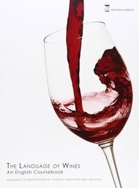 THE LANGUAGE OF WINES. AN ENGLISH COURSEBOOK (Paperback)