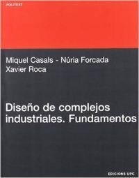 DISENO DE COMPLEJOS INDUSTRIALES. FUNDAMENTOS (Paperback)