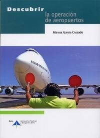 DESCUBRIR LA OPERACION DE AEROPUERTOS (Paperback)
