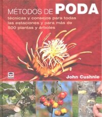 METODOS DE PODA. TECNICAS Y CONSEJOS PARA TODAS LAS ESTACIONES (Paperback)