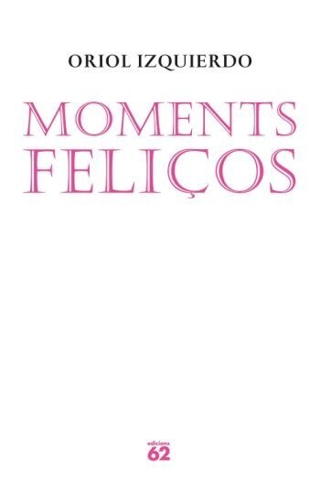 MOMENTS FELICOS (Paperback)