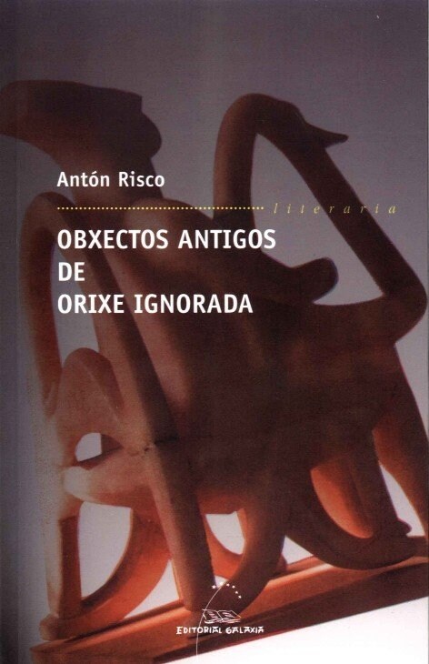 OBXECTOS ANTIGOS DE ORIXE IGNORADA (Paperback)