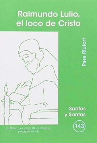 RAIMUNDO LULIO, EL LOCO DE CRISTO (Paperback)