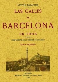 LAS CALLES DE BARCELONA EN 1865 (TOMO 1) (Paperback)