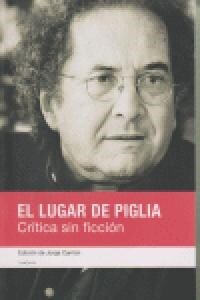 LUGAR DE PIGLIA. CRITICA SIN FICCION (Paperback)