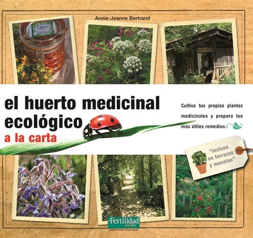 EL HUERTO MEDICINAL ECOLOGICO (Paperback)