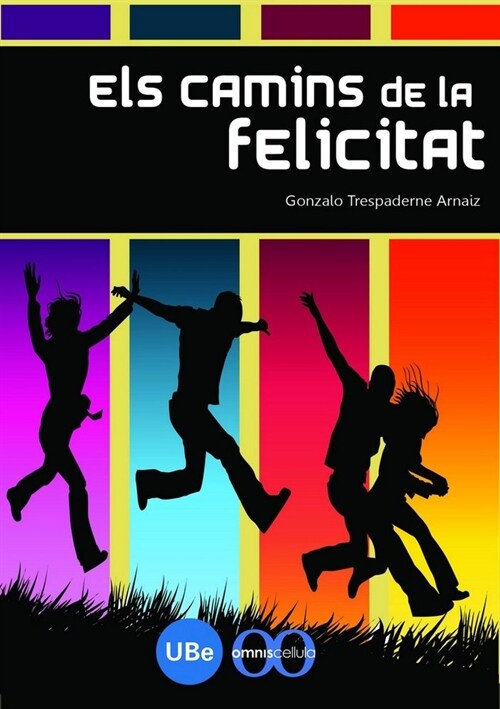 ELS CAMINS DE LA FELICITAT (Paperback)