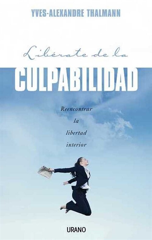 LIBERATE DE LA CULPABILIDAD (Paperback)