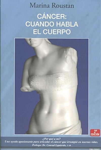 CANCER: CUANDO HABLA EL CUERPO (Paperback)