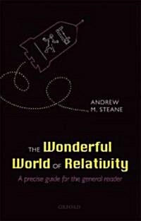 The Wonderful World of Relativity : A Precise Guide for the General Reader (Hardcover)