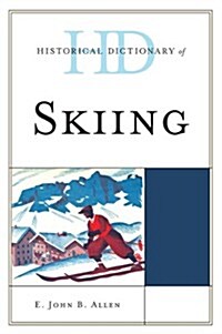 Historical Dictionary of Skiing (Hardcover)