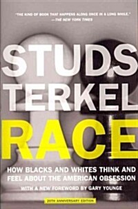 Race : How Blacks and Whites Think and Feel About the American Obsession (Paperback, 20th Anniversary Edition)