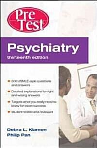 Psychiatry: PreTest Self-Assessment and Review (Paperback, 13)