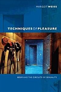 Techniques of Pleasure: BDSM and the Circuits of Sexuality (Paperback)