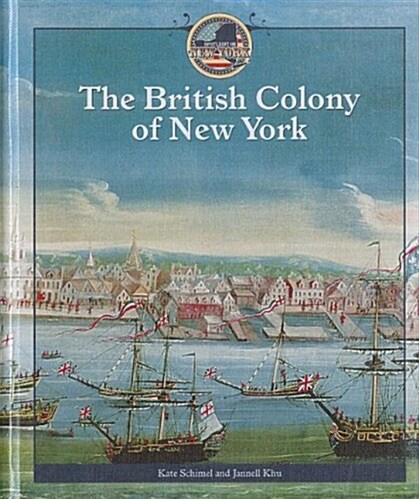 The British Colony of New York (Library Binding)