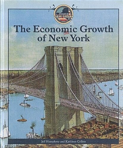 The Economic Growth of New York (Library Binding)