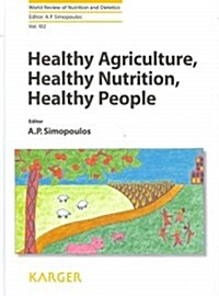 Healthy Agriculture, Healthy Nutrition, Healthy People (Hardcover, 1st)