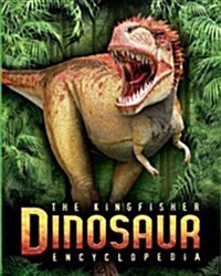 The Kingfisher Dinosaur Encyclopedia: One Encylopedia, a World of Prehistoric Knowledge (Paperback)