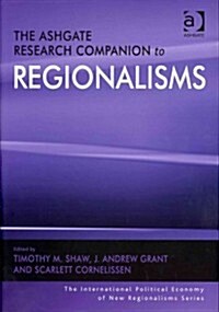 The Ashgate Research Companion to Regionalisms (Hardcover)