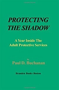 Protecting The Shadow (Paperback)