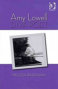 Amy Lowell, Diva Poet (Hardcover)