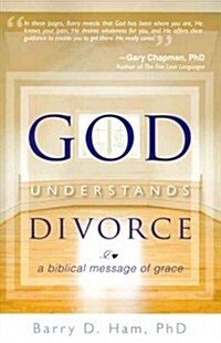 God Understands Divorce: A Biblical Message of Grace (Paperback)